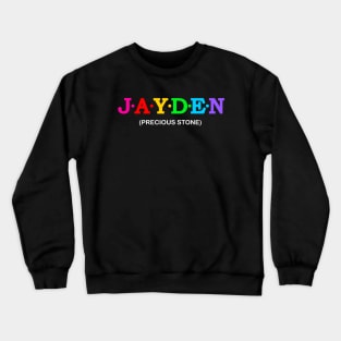 Jayden - Precious Stone. Crewneck Sweatshirt